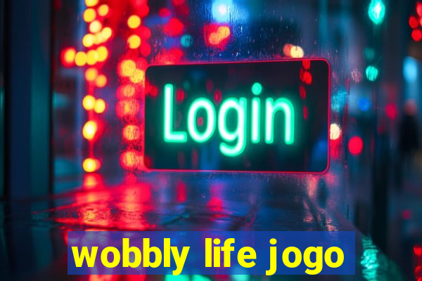 wobbly life jogo